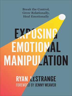 cover image of Exposing Emotional Manipulation